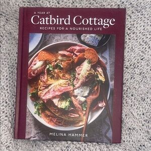 A Year at Catbird Cottage Cookbook by - Melina hammer, brand new